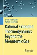 Rational Extended Thermodynamics beyond the Monatomic Gas di Tommaso Ruggeri, Masaru Sugiyama edito da Springer-Verlag GmbH