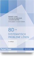8D - Systematisch Probleme lösen di Berndt Jung, Stefan Schweißer, Johann Wappis edito da Hanser Fachbuchverlag