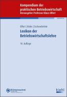 Lexikon der Betriebswirtschaftslehre di Oliver Zschenderlein edito da Kiehl Friedrich Verlag G