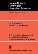 A Complex Variable Approach to the Analysis of Linear Multivariable Feedback Systems di A. G. J. MacFarlane, I. Postlethwaite edito da Springer Berlin Heidelberg