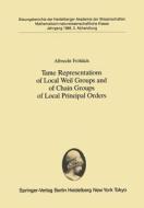 Tame Representations of Local Weil Groups and of Chain Groups of Local Principal Orders di Albrecht Fröhlich edito da Springer Berlin Heidelberg