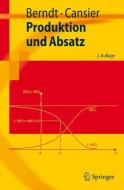 Produktion und Absatz di Ralph Berndt, Adrienne Cansier edito da Springer Berlin Heidelberg