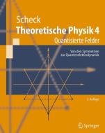 Theoretische Physik 4 di Florian Scheck edito da Springer-Verlag GmbH