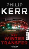 Der Wintertransfer di Philip Kerr edito da Tropen