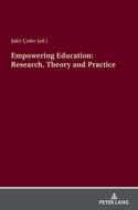 Empowering Education: Research, Theory And Practice edito da Peter Lang AG