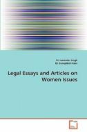 Legal Essays And Articles On Women Issues di #Singh,  Dr Jasvinder Gurupdesh Kaur edito da Vdm Verlag Dr. Muller Aktiengesellschaft & Co. Kg