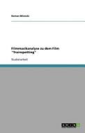 Filmmusikanalyse Zu Dem Film Trainspotting di Martin Philipp Wiesert edito da Grin Publishing