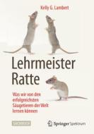 Lehrmeister Ratte di Kelly G. Lambert edito da Springer Berlin Heidelberg
