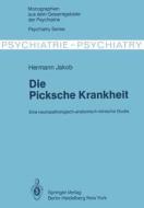 Die Picksche Krankheit di H. Jakob edito da Springer Berlin Heidelberg