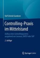 Controlling-Praxis im Mittelstand di Ralf Schmid-Gundram edito da Gabler, Betriebswirt.-Vlg