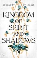 Kingdom of Spirit and Shadows di Scarlett St. Clair edito da LYX