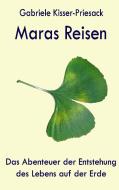 Maras Reisen di Gabriele Kisser-Priesack edito da Books on Demand