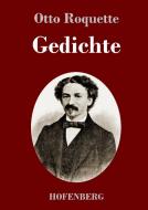 Gedichte di Otto Roquette edito da Hofenberg