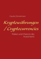 Kryptowährungen / Cryptocurrencies di Claudia Zimmermann edito da Books on Demand