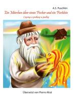 Ein Märchen über einen Fischer und ein Fischlein di A. S. Puschkin edito da Books on Demand