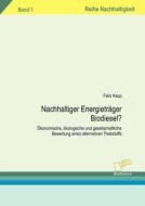 Nachhaltiger Energieträger Biodiesel? di Felix Kaup edito da Diplomica Verlag