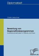 Bewertung von Regionalförderprogrammen di Christin Liebschner edito da Diplomica Verlag