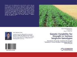 Genetic Variability for Drought in Various Sorghum Genotypes di Malik Muhammad Khan, Zahid Akram, Hafeez ur-Rahman edito da LAP Lambert Academic Publishing