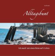 Alltagsbunt di Ina Brandt edito da Books on Demand