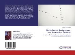 Multi-Robot Assignment and Formation Control di Edward Macdonald edito da LAP Lambert Academic Publishing