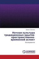 Nochnaya Kul'tura Traditsionnykh Adygov di Siyukhova Aminet edito da Lap Lambert Academic Publishing