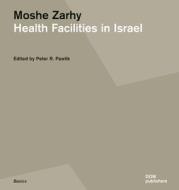 Moshe Zarhy, Health Facilities in Israel di Peter Pawlik edito da Dom Publishers