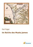 Im Reiche des Muata Jamwo di Paul Pogge edito da Literaricon Verlag UG