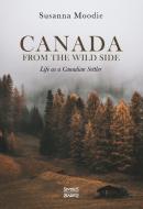 Canada from the Wild Side di Susanna Moodie edito da Severus Verlag