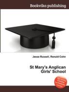 St Mary\'s Anglican Girls\' School edito da Book On Demand Ltd.