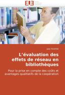 L'évaluation des effets de réseau en bibliothèques di Jalel ROUISSI edito da Editions universitaires europeennes EUE