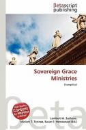 Sovereign Grace Ministries edito da Betascript Publishing