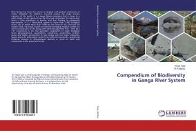 Compendium of Biodiversity in Ganga River System di Vinod Tare, R P Mathur edito da LAP Lambert Academic Publishing