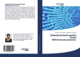 Diabetische Retinopathie Onder BIOinformaticaretentie di Umadevi Subramanian, Rajakumar Sundaram edito da GlobeEdit