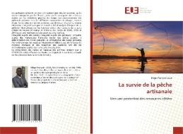 La survie de la pêche artisanale di Edgar François Loua edito da Editions universitaires europeennes EUE