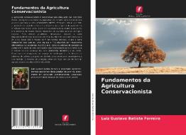 Fundamentos da Agricultura Conservacionista di Luiz Gustavo Batista Ferreira edito da Edições Nosso Conhecimento