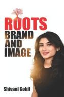 Roots Brand and Image Roots Brand and Image