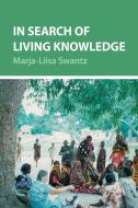 In Search of Living Knowledge di Marja-Liisa Swantz edito da Mkuki Na Nyota Publishers