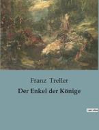 Der Enkel der Könige di Franz Treller edito da Culturea