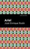 Ariel di José Enrique Rodó edito da MINT ED