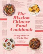 The Mission Chinese Food Cookbook di Danny Bowien, Chris Ying edito da Harper Collins Publ. USA
