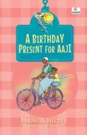 A Birthday Present For Aaji (Hook Books) di Parinita Shetty edito da Penguin Random House India