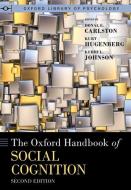 The Oxford Handbook Of Social Cognition, Second Edition edito da Oxford University Press Inc