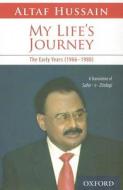 My Life\'s Journey di Altaf Husaain edito da Oup Pakistan