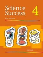 Science Success: Level 4: Pupils' Book 4 di Terry Jennings edito da OUP Oxford