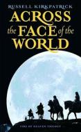 Across the Face of the World di Russell Kirkpatrick edito da ORBIT