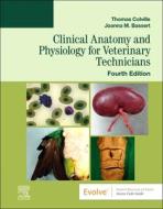 Clinical Anatomy And Physiology For Veterinary Technicians di Thomas P. Colville, Joanna M. Bassert edito da Elsevier - Health Sciences Division