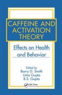 Caffeine And Activation Theory edito da Taylor & Francis Ltd