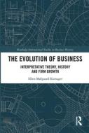 The Evolution Of Business di Ellen Korsager edito da Taylor & Francis Ltd