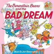 Berenstain Bears & The Bad Dream di Jan Berenstain, Stan Berenstain edito da Random House USA Inc