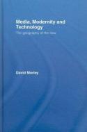 Media, Modernity and Technology di David Morley edito da Taylor & Francis Ltd